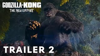 Godzilla x Kong  The New Empire 2024  Trailer 2 [upl. by Myrt]