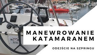 Manewrowanie katamaranem  odejście na szpringu dziobowym [upl. by Annawot]