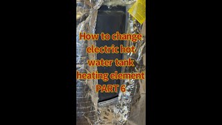 Replacing an electric hot water tanks heating element part six [upl. by Botzow]