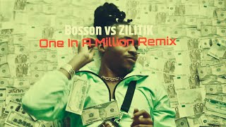 Bosson vs ZILITIK  One In A Million Remix [upl. by Di570]