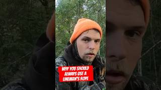 Why you should always use a lineman’s rope neardeathexperience hunting shorts short deerhunting [upl. by Bigler]