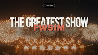 FWsim  The Greatest Show [upl. by Nywroc]