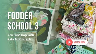 Fodder School 3 YouTube hop with Kate McCurrach [upl. by Ylrehs94]