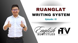 Ruanglat Writing System  Episode 01  Basics  Rongmei Tribe  English Subtitles [upl. by Egon932]