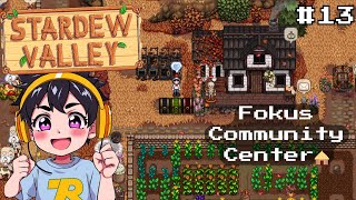 Fokus Community Center🛖  Stardew Valley 13 [upl. by Mendel]