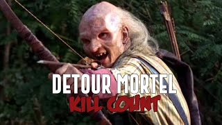 Detour Mortel  Kill Count [upl. by Eimac]