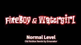 Fireboy and Watergirl  Normal Level but it sounds like a 2009 Roblox song [upl. by Itsur]