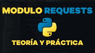 🐍 Python desde cero  Episodio 66  Introducción al modulo requests [upl. by Acinom]