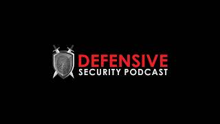 Defensive Security Podcast Episode 153 [upl. by Mikkanen615]