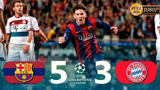 Barcelona vs Bayern M 53 agg UCL 20142015  Semifinals  12 Leg  All Goals amp Highlights [upl. by Brion]