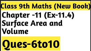 Ex114 Chapter 11 Surface Area and Volume Ques 678910  Class 9th Maths [upl. by Lemon]