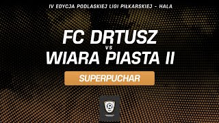 FC DrTusz vs Wiara Piasta II  I runda Superpucharu PLP 2024 [upl. by Holt]