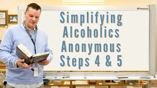 Alcoholics Anonymous Step 4 and 5  Simplifying AA Steps [upl. by Rma]