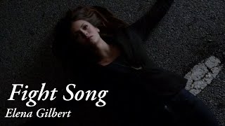 Elena Gilbert  Fight Song [upl. by Yelyak179]