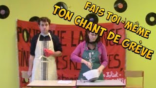 Fais toimême ton chant de grève [upl. by Ynaffital]