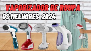 Qual o Melhor VAPORIZADOR DE ROUPA 2024  Melhor PASSADEIRA de ROUPA A VAPOR PORTÁTIL 2024 [upl. by Ciccia587]