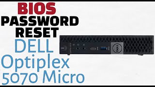 Dell Optiplex 5070 BIOS Password Reset [upl. by Cutlerr]