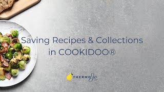 Saving Recipes and Collections in Cookidoo® [upl. by Ennaerb]