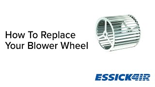 How To Replace Your Blower Wheel [upl. by Auehsoj104]