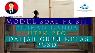 MODUL SOAL BOCOR HALUS FR SJT PILIHAN GANDA UTBK PPG DALJAB GURU KELAS PGSD [upl. by Eseuqcaj]