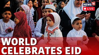 Eid Mubarak 2024  World Celebrates Eid Marking The End Of Ramadan  Eid Ul Fitr 2024 News LIVE [upl. by Ewan]