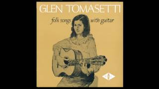 Glen Tomasetti  Folk Songs with Guitar  1963  Full Album [upl. by Rebba]