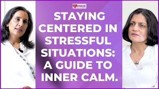 Staying Centered in Stressful Situations A Guide to Inner Calm [upl. by Dodds86]