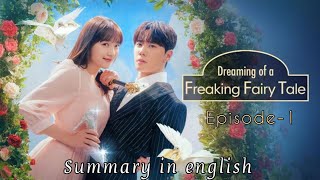 Dreaming of a freaking fairytale  Episode 1  Recap in english [upl. by Esiuqcaj167]