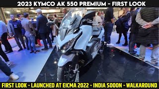 2023 KYMCO AK 550 Premium Launched  EICMA 2022  First Look  India Soon  Full Exterior [upl. by Karlik]