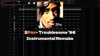 2Pac Troublesome 96 Instrumental Remake [upl. by Thurstan]