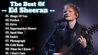 Ed Sheeran Songs Playlist 2024  The Best Of Ed Sheeran  Greatest Hits Full Album 2024 Lyrics [upl. by Duax]