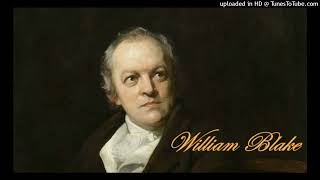 William Blake Auguries of Innocence [upl. by Metcalf326]