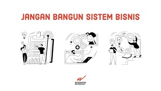 Sebelum Berhasil Disini Jangan Bangun Sistem Bisnis [upl. by Cloris260]