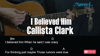 Callista Clark  I Believed Him Guitar Chords Lyrics [upl. by Rahab]