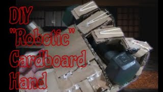 My own quotroboticquot cardboard hand DIY [upl. by Nyllek]