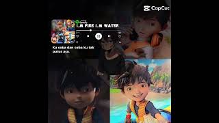 im fire im water subscribeboboiboy [upl. by Enohpesrep]