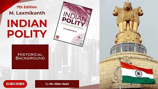 Complete Indian Polity M Laxmikanth  7th Edition Chapter1 Historical background [upl. by Yerga889]