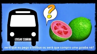 Pego ônibus ou será que compro uma goiaba LETRA [upl. by Anayik]