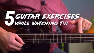 5 ways to IMPROVE on guitar while WATCHING TV [upl. by Dustin100]