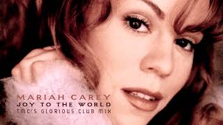 Mariah Carey  Joy To The World TMC Glorious Club Mix [upl. by Attenal]