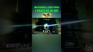 MALFEASANCE LUCKY PANTS 1 PHASE VS IR YUT Crotas End Raid destiny2 [upl. by Dolores]