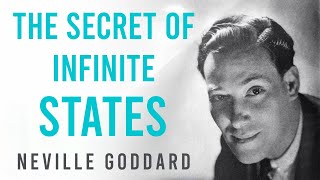 Neville Goddard The Secret of Infinite States [upl. by Bueschel]