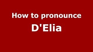 How to pronounce DElia ItalianItaly  PronounceNamescom [upl. by Vickie802]