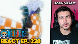 O QUE É CP9 ROBIN FOI SEQUESTRADA React One Piece EP 230 [upl. by Inga967]