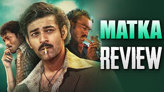 Matka Movie Review  Varun Tej  KarunaKumar  Telugu Movies  THYVIEW [upl. by Atimad996]