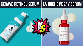 ceraVe Resurfacing vs La Roche Posay Retinol B3 Serum Who is The Winner [upl. by Beulah]