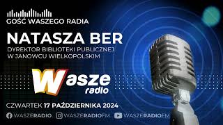 GOŚĆ WASZEGO RADIA Natasza Ber 17102024 [upl. by Selec]