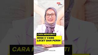 Cara Obati Miss V Lecet dan Perih [upl. by Navonod]