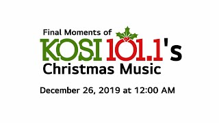 Final Moments of KOSI 1011s Christmas Music December 26 2019 [upl. by Amiarom]