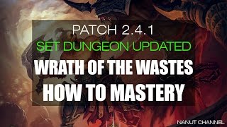 Diablo 3  241  Set Dungeon  Wrath of the Wastes Set Mastery How to [upl. by Aleina]